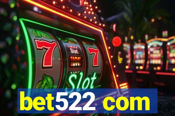 bet522 com